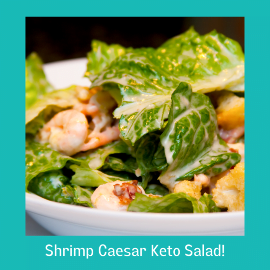 #1 Awesome Shrimp Caesar Keto Salad!